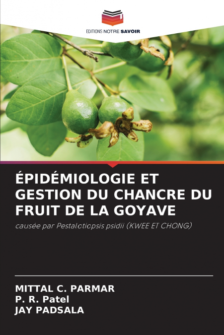 ÉPIDÉMIOLOGIE ET GESTION DU CHANCRE DU FRUIT DE LA GOYAVE