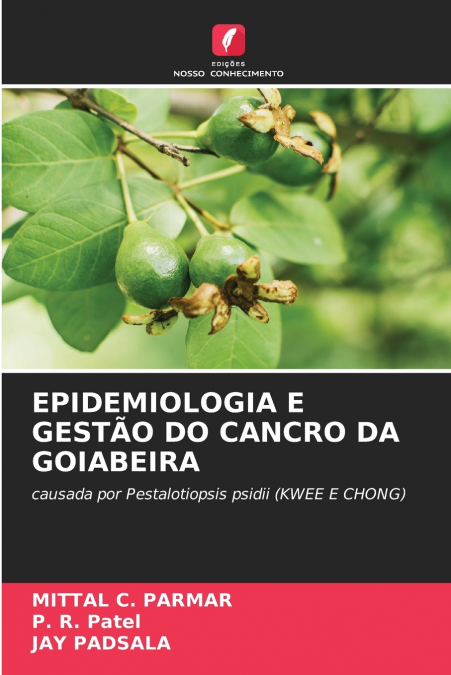 EPIDEMIOLOGIA E GESTÃO DO CANCRO DA GOIABEIRA