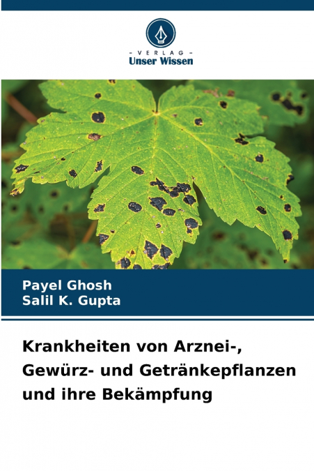 Krankheiten von Arznei-, Gewürz- und Getränkepflanzen und ihre Bekämpfung