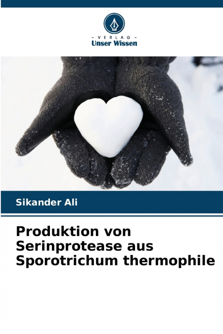 Produktion von Serinprotease aus Sporotrichum thermophile