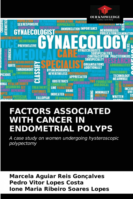 FACTORS ASSOCIATED WITH CANCER IN ENDOMETRIAL POLYPS