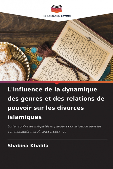 L’influence de la dynamique des genres et des relations de pouvoir sur les divorces islamiques