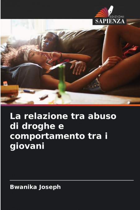 La relazione tra abuso di droghe e comportamento tra i giovani