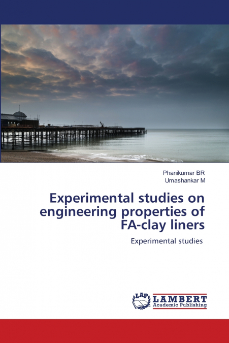 Experimental studies on engineering properties of FA-clay liners