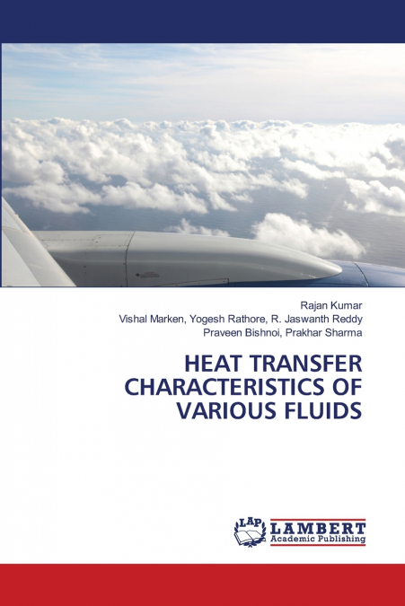 HEAT TRANSFER CHARACTERISTICS OF VARIOUS FLUIDS