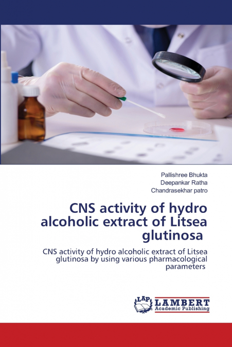 CNS activity of hydro alcoholic extract of Litsea glutinosa