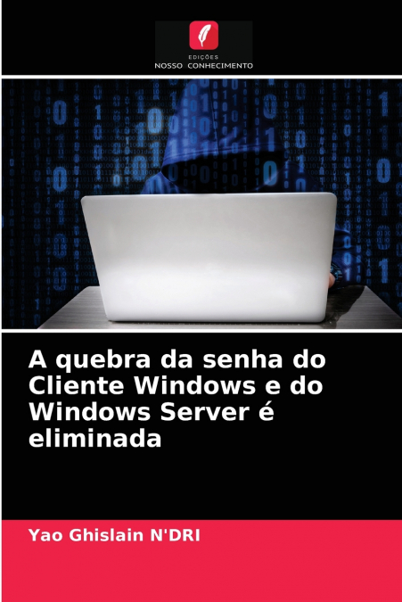 CRACK WINDOWS CLIENTE E SENHA DO WINDOWS SERVER EM MENOS DE 60 SEGUNDOS
