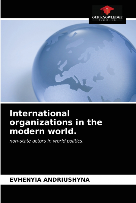 International organizations in the modern world.