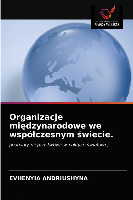 Organizacje międzynarodowe we współczesnym świecie.