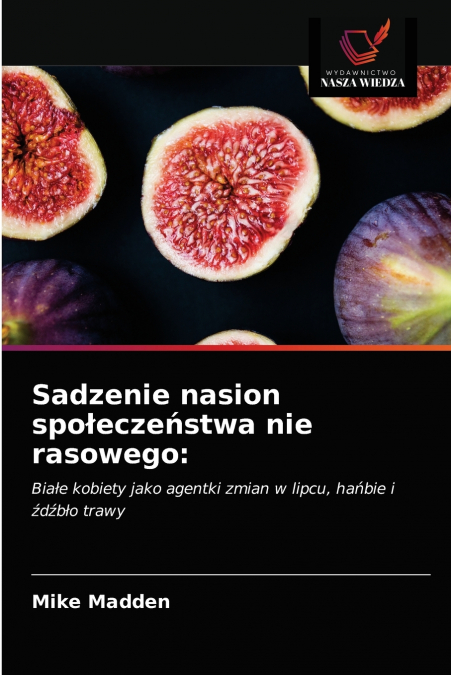 Sadzenie nasion społeczeństwa nie rasowego