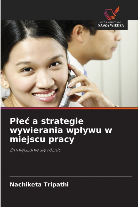 Płeć a strategie wywierania wpływu w miejscu pracy
