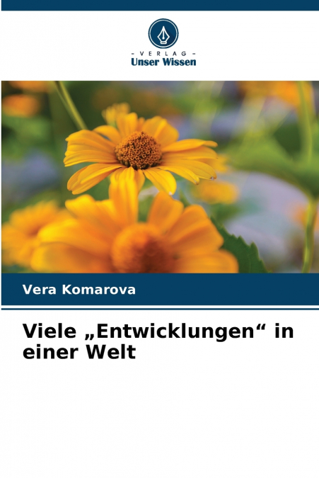 Viele „Entwicklungen' in einer Welt