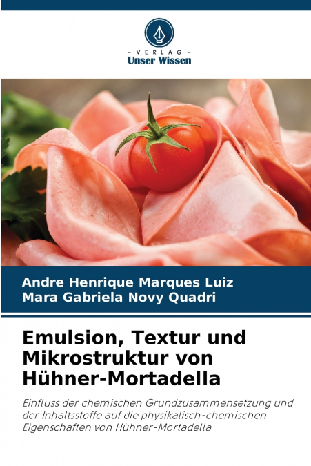 Emulsion, Textur und Mikrostruktur von Hühner-Mortadella