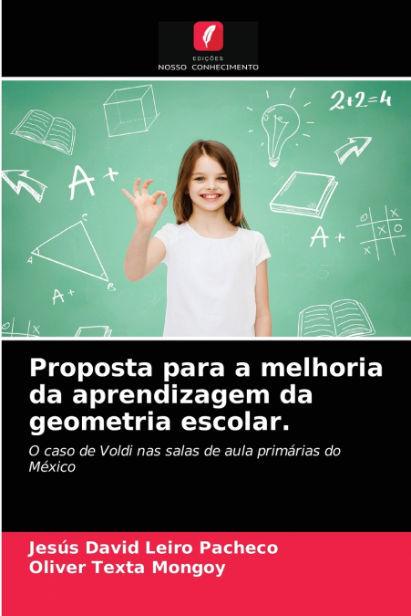 Proposta para a melhoria da aprendizagem da geometria escolar.