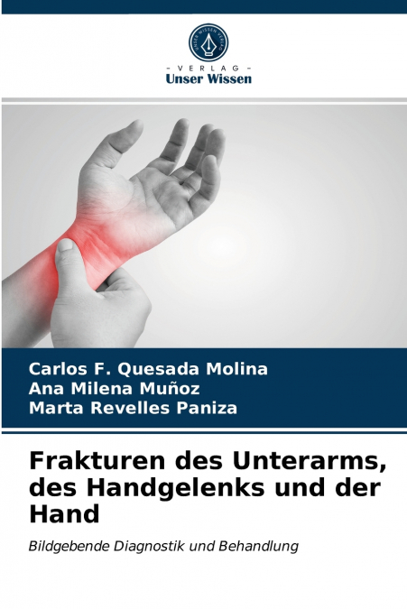 Frakturen des Unterarms, des Handgelenks und der Hand