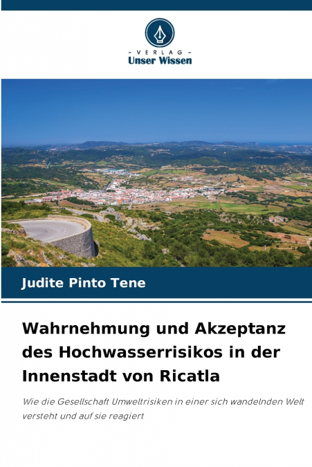 Wahrnehmung und Akzeptanz des Hochwasserrisikos in der Innenstadt von Ricatla