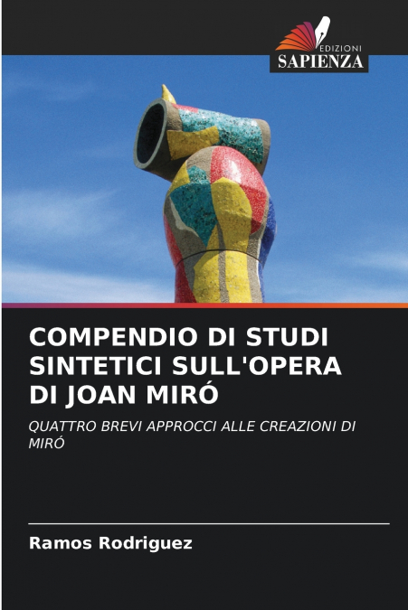 COMPENDIO DI STUDI SINTETICI SULL’OPERA DI JOAN MIRÓ