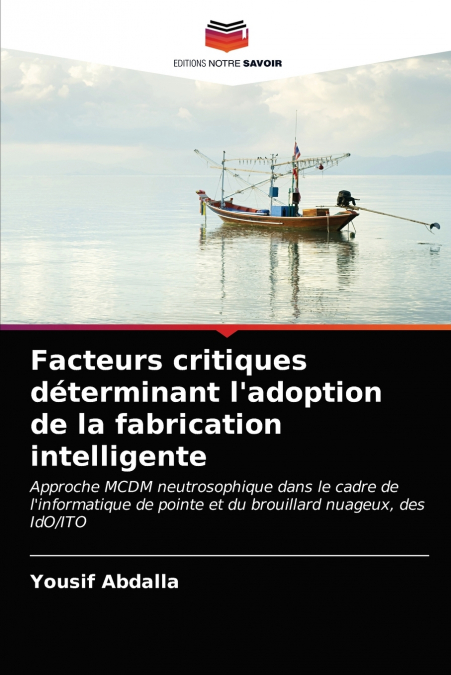 Facteurs critiques déterminant l’adoption de la fabrication intelligente