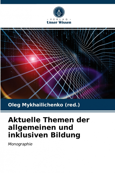 Aktuelle Themen der allgemeinen und inklusiven Bildung
