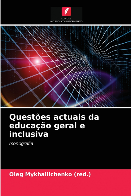 Questões actuais da educação geral e inclusiva
