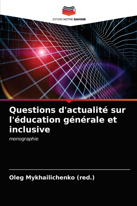 Questions d’actualité sur l’éducation générale et inclusive