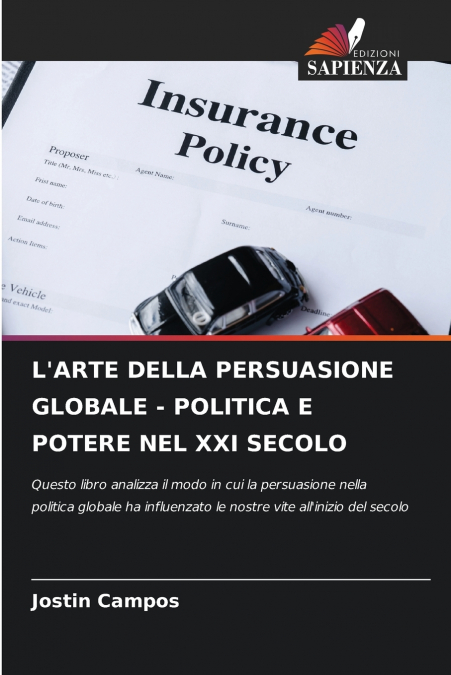 L’ARTE DELLA PERSUASIONE GLOBALE - POLITICA E POTERE NEL XXI SECOLO
