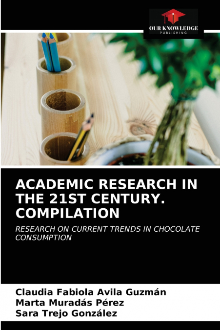 ACADEMIC RESEARCH IN THE 21ST CENTURY. COMPILATION