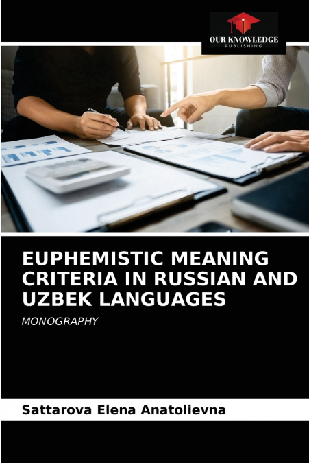 EUPHEMISTIC MEANING CRITERIA IN RUSSIAN AND UZBEK LANGUAGES