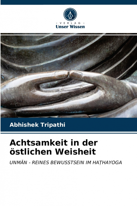 Achtsamkeit in der östlichen Weisheit