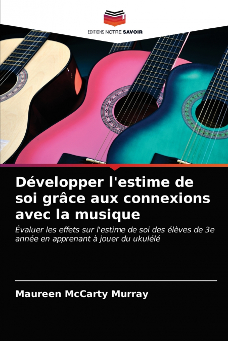 Développer l’estime de soi grâce aux connexions avec la musique