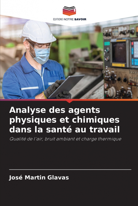 Analyse des agents physiques et chimiques dans la santé au travail