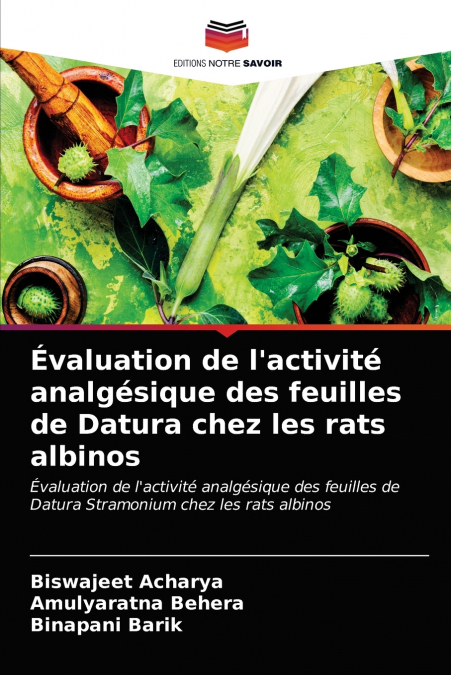 Évaluation de l’activité analgésique des feuilles de Datura chez les rats albinos