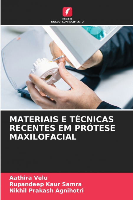 MATERIAIS E TÉCNICAS RECENTES EM PRÓTESE MAXILOFACIAL