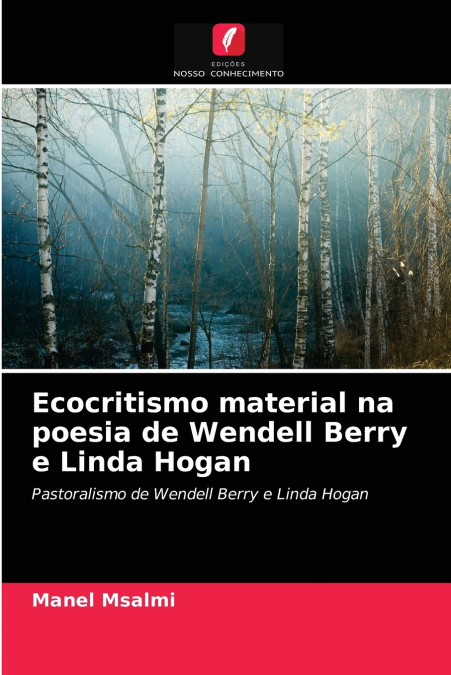 Ecocritismo material na poesia de Wendell Berry e Linda Hogan