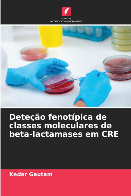 Deteção fenotípica de classes moleculares de beta-lactamases em CRE