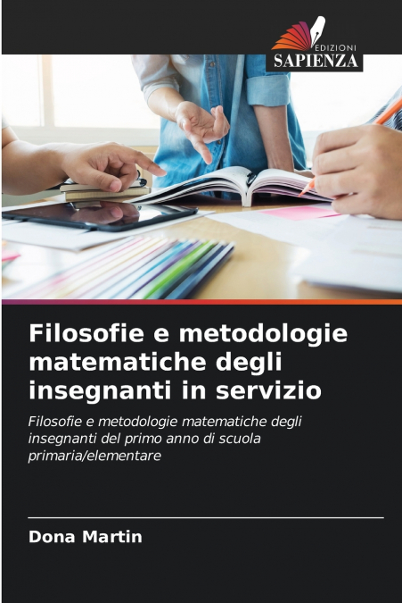 Filosofie e metodologie matematiche degli insegnanti in servizio