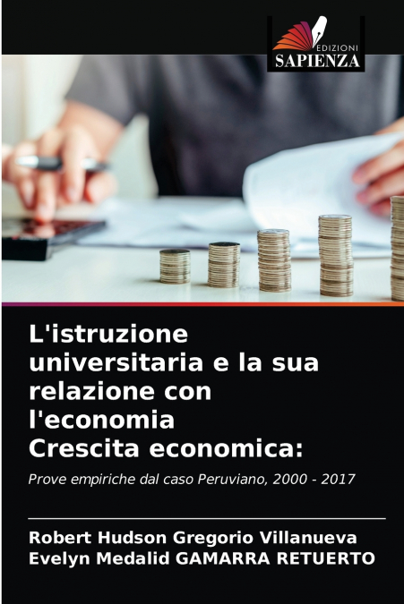L’istruzione universitaria e la sua relazione con l’economia Crescita economica