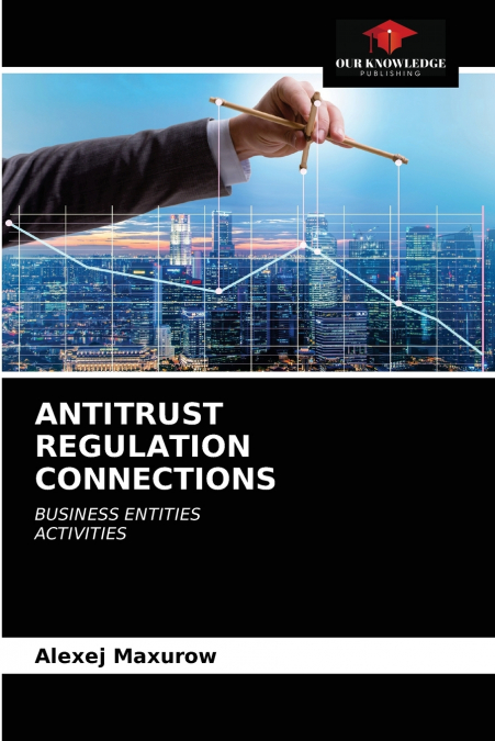 ANTITRUST REGULATION CONNECTIONS