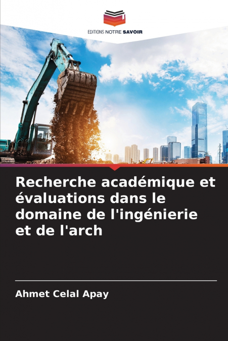 Recherche académique et évaluations dans le domaine de l’ingénierie et de l’arch