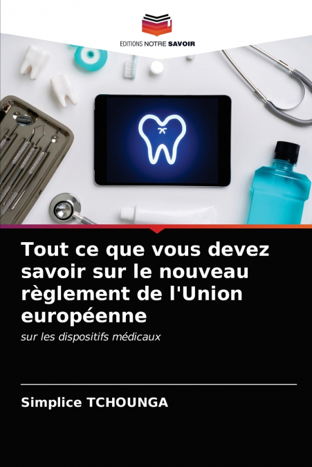 Tout ce que vous devez savoir sur le nouveau règlement de l’Union européenne
