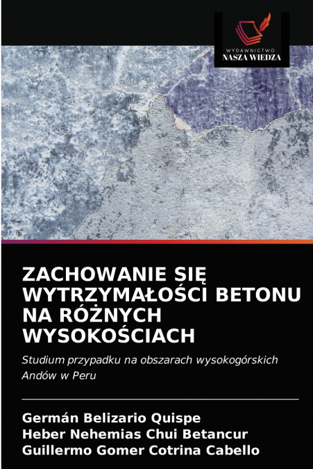 ZACHOWANIE SIĘ WYTRZYMAŁOŚCI BETONU NA RÓŻNYCH WYSOKOŚCIACH