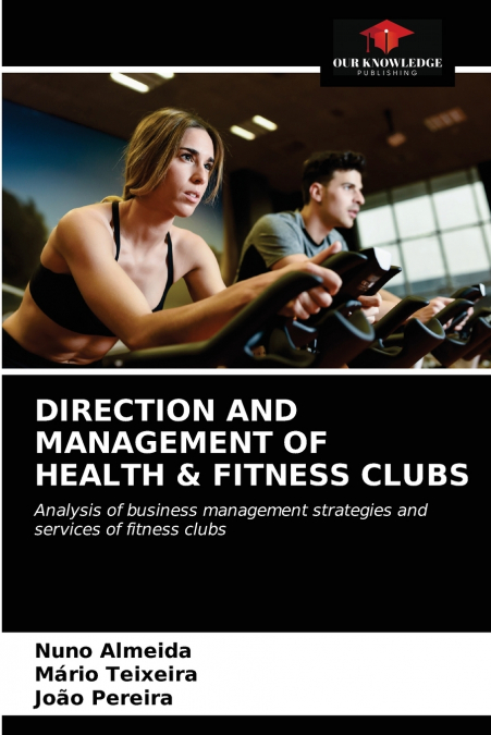 DIRECTION AND MANAGEMENT OF HEALTH & FITNESS CLUBS