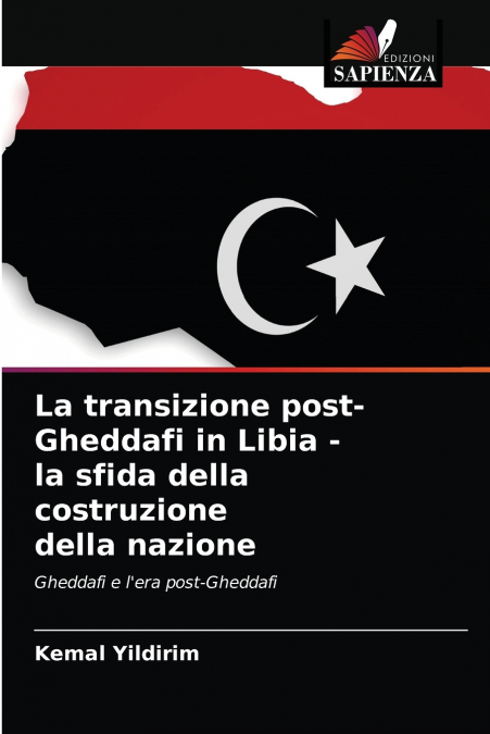 La transizione post-Gheddafi in Libia - la sfida della costruzione della nazione
