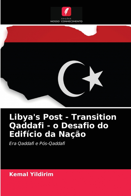 Libya’s Post - Transition Qaddafi - o Desafio do Edifício da Nação