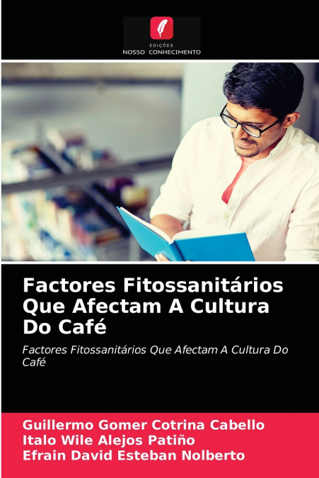 Factores Fitossanitários Que Afectam A Cultura Do Café