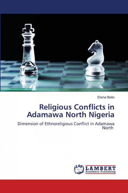 Religious Conflicts in Adamawa North Nigeria