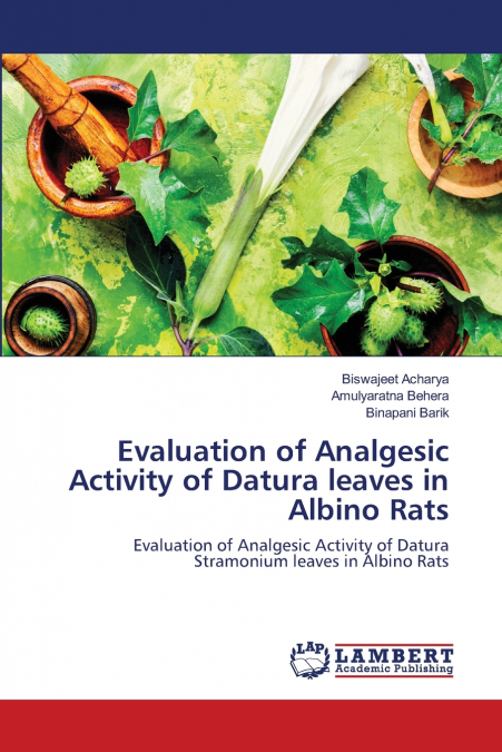 Evaluation of Analgesic Activity of Datura leaves in Albino Rats
