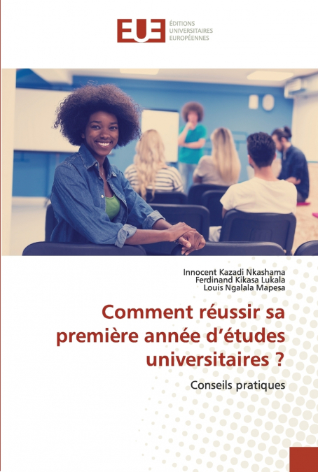 Comment réussir sa première année d’études universitaires ?