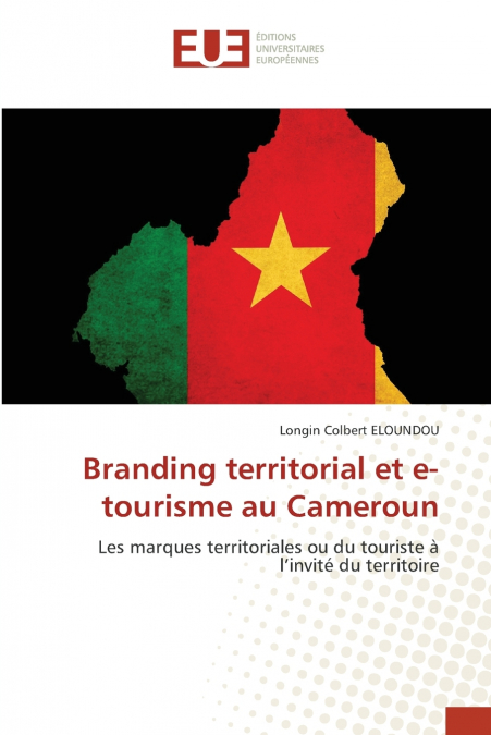 Branding territorial et e-tourisme au Cameroun