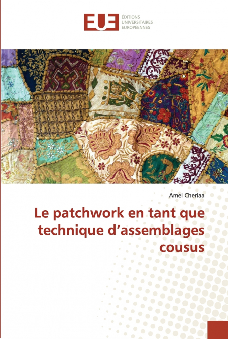Le patchwork en tant que technique d’assemblages cousus